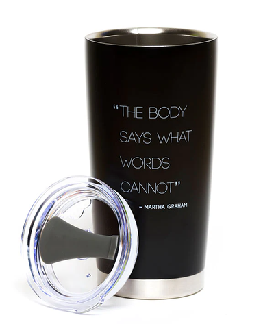 Covet: "The Body Says What Words Cannot" Thermal Tumbler